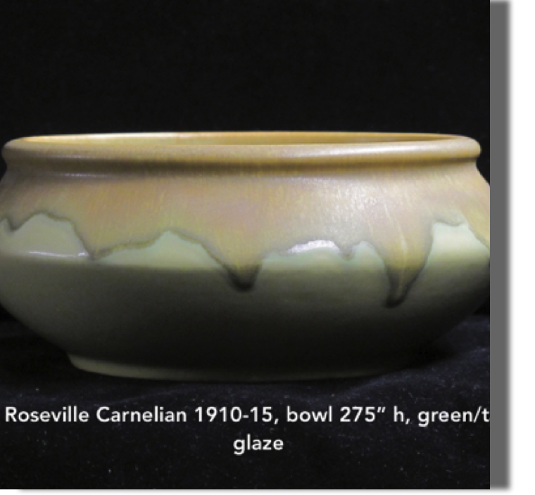 Roseville Carnelian, also assuming it is 1915, bowl 2.75" high, green/tan glaze